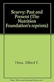 A Nutrition Foundation's reprint of Scurvy past and present