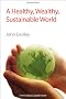 Healthy, Wealthy, Sustainable World
