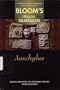 Aeschylus (Bloom's Major Dramatists)