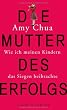 Die Mutter des Erfolgs: Wie ich meinen Kindern das Siegen beibrachte Image of Die Mutter des Erfolgs: Wie ich meinen Kindern das Siegen beibrachte