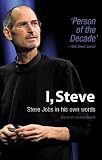 I, Steve : Steve Jobs in his own words