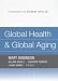 Book Global Health and Global Aging