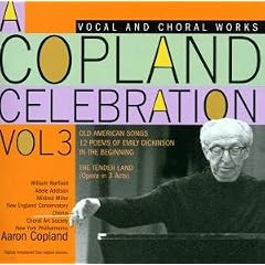 Copland Celebration Vol.3, Vocal Music and Opera