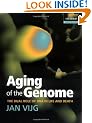 Aging of the Genome: The dual role of DNA in life and death