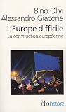L'Europe difficile : Histoire politique de la construction europ�enne