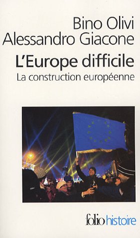 L'Europe difficile : Histoire politique de la construction europ�enne