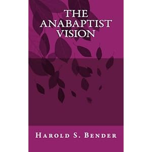The Anabaptist Vision