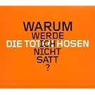 Warum werde ich nicht satt? (incl. 2 non-album tracks)