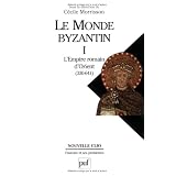 Le Monde byzantin, tome 1 : L'Empire romain d'Orient, 330-641par Bernard Bavant