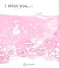 I miss you&hellip;11 アイミスユー11