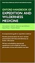Oxford Handbook of Expedition and Wilderness Medicine (Oxford Handbooks Series)