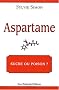 Aspartame, sucre ou poison ?
