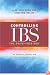 Controlling IBS the Drug-Free Way: A 10-Step Plan for Symptom Relief