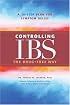 Controlling IBS the Drug-Free Way: A 10-Step Plan for Symptom Relief