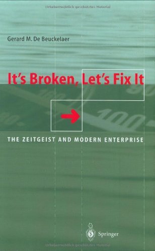 It's Broken, Let's Fix It: The Zeitgeist and Modern Enterprise