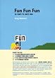 Fun Fun Fun: 30 Ways to Have Fun