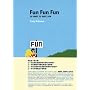 Fun Fun Fun: 30 Ways to Have Fun