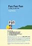 Fun Fun Fun: 30 Ways to Have Fun
