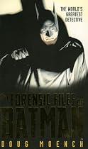 The Forensic Files of Batman