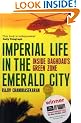 Imperial Life in the Emerald City: Inside Baghdad's Green Zone