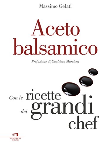 Aceto balsamico (Italian Edition)