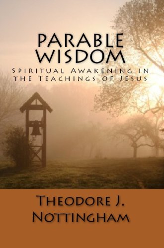 Parable Wisdom: Spiritual Awakening in the Teachings of Jesus