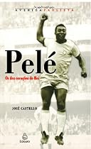 Pelé: Os dez Corações do Rei (Portuguese Edition)