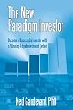 The New Paradigm Investor: Become A Successful Investor With A Winning-Edge Investment System