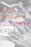 Rules for Saying Goodbye: A Novel