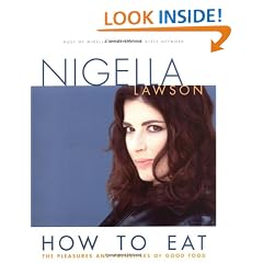 How to Eat: The Pleasures and Principles of Good Food