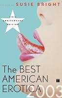The Best American Erotica 2003 (Best American Erotica)