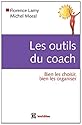 Les outils du coach - Bien les choisir, bien les organiser
