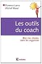 Les outils du coach - Bien les choisir, bien les organiser