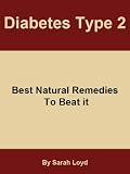 Diabetes Type 2 : Best Natural Remedies To Beat It.