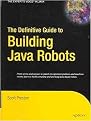 The Definitive Guide to Building Java Robots (Hardcover)