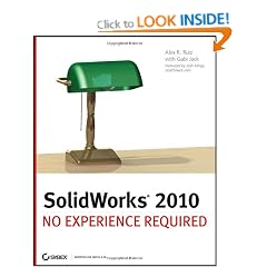 SolidWorks 2010: No Experience Required