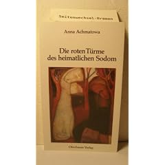 Die roten T�rme des heimatlichen Sodom: Gedichte. Russ. /Dt