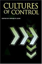 Cultures of Control (Studies in the History of Science, Technology & Medicine)
