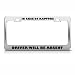 In Case Of Rapture Driver Be Absent Humor Funny Metal License Plate Frame