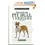 A New Owner's Guide to the American Pit Bull Terriers (JG Dog)