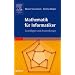 Mathematik f�r Informatiker: Grundlagen und Anwendungen