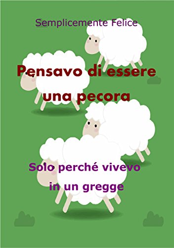 Pensavo di essere una pecora (Italian Edition)