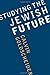 Studying the Jewish Future (Samuel and Althea Stroum Lectures in Jewish Studies)