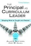 The Principal as Curriculum Leader: Shaping What Is Taught and Tested