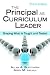 The Principal as Curriculum Leader: Shaping What Is Taught and Tested
