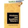 Hinduism and Buddhism Volume I: An Historical Sketch by Charles Eliot