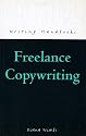 Freelance Copywriting (Writing Handbooks)