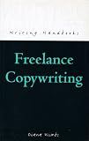 Freelance Copywriting (Writing Handbooks)