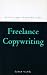 Freelance
Copywriting
(Writing
Handbooks)