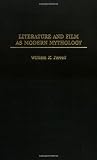 Literature and Film as Modern Mythology: